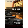 Trieste Mini Survival Guide