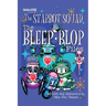 Starbot Squad - The Bleep-Blop Files