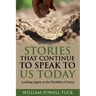 Stories That Continue to Speak To Us Today