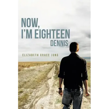 Now, I'm Eighteen: Dennis