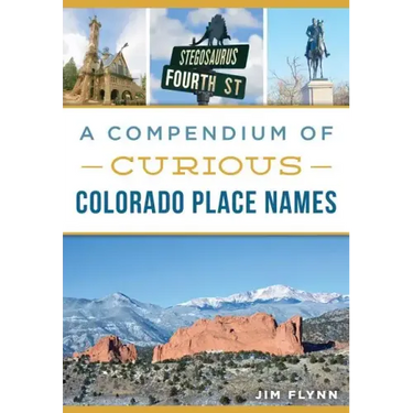 A Compendium of Curious Colorado Place Names