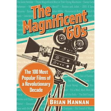 The Magnificent '60s: The 100 Most Popular Films of a Revolutionary Decade