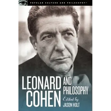 Leonard Cohen and Philosophy: Various Positions