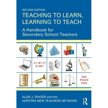 Teaching to Learn, Learning to Teach: A Handbook for Secondary School Teachers