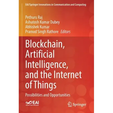 Blockchain, Artificial Intelligence, and the Internet of Things: Possibilities and Opportunities