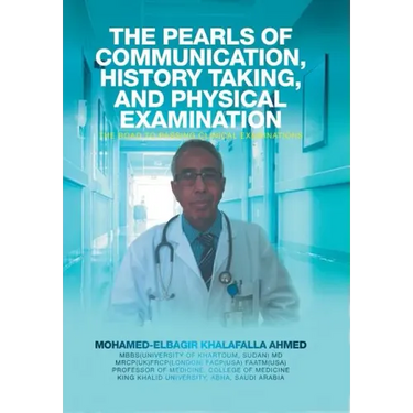 The Pearls of Communication, History Taking, and Physical Examination: The Road to Passing Clinical Examinations