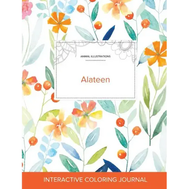 Adult Coloring Journal: Alateen (Animal Illustrations, Springtime Floral)