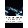 Letters From an Addict: My struggle with addiction and the process of recovery