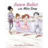 Learn ballet with Miss Zoey