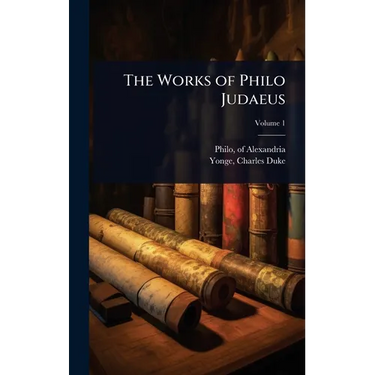 The Works of Philo Judaeus