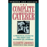 The Complete Caterer: A Practical Guide to the Craft and Business of Catering, Updated and Revised