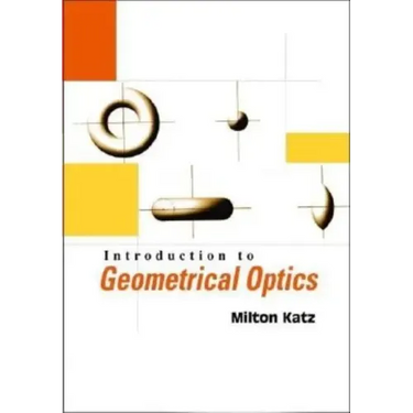 Introduction to Geometrical Optics