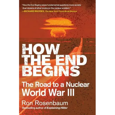 How the End Begins: The Road to a Nuclear World War III