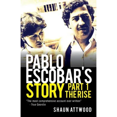 Pablo Escobar's Story 1: The Rise
