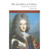 The Jacobites at Urbino: An Exiled Court in Transition