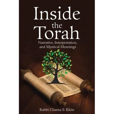 Inside the Torah: Narrative, Interpretation, and Mystical Meanings