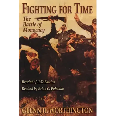 Fighting for Time: The Battle of Monocacy