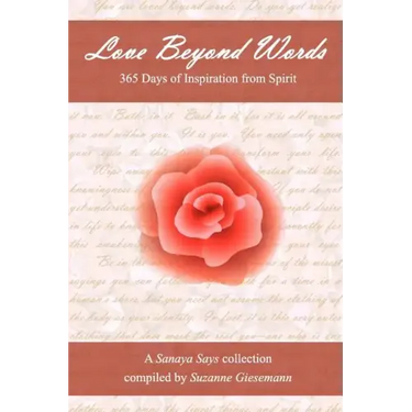 Love Beyond Words: 365 Days of Inspiration from Spirit