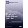 New Insights in Oral Health and Diets