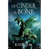 Of Cinder and Bone