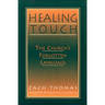 Healing Touch: The Church's Forgotten Language