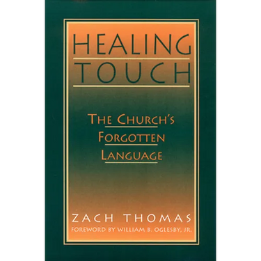 Healing Touch: The Church's Forgotten Language