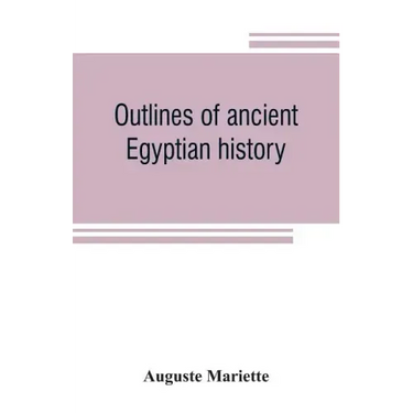 Outlines of ancient Egyptian history