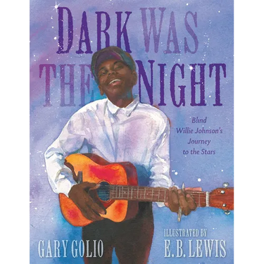 Dark Was the Night: Blind Willie Johnson's Journey to the Stars