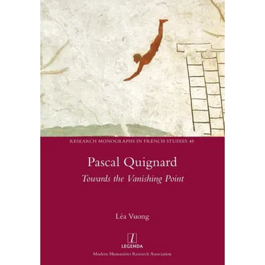 Pascal Quignard: Towards the Vanishing Point