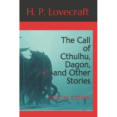 The Call of Cthulhu, Dagon, and Other Stories: Official Edition