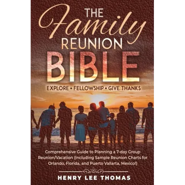 The Family Reunion Bible: Explore - Fellowship - Give Thanks