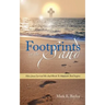 Footprints In The Sand: How Jesus Carried Me And Words To Motivate And Inspire