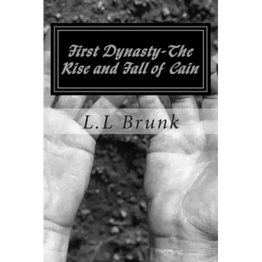 First Dynasty-The Rise And Fall of Cain: First Dynasty-The Rise And Fall of Cain