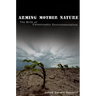Arming Mother Nature: The Birth of Catastrophic Environmentalism