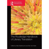 The Routledge Handbook of Literary Translation