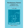 Revolutionary Patriots of Baltimore Town and Baltimore County, Maryland, 1775-1783