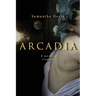 Arcadia: A Modern Tragedy