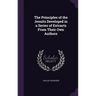 The Principles of the Jesuits Developed in a Series of Extracts From Their Own Authors