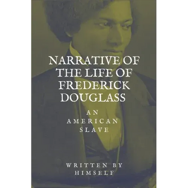 Narrative of the life of Frederick Douglass, an American Slave
