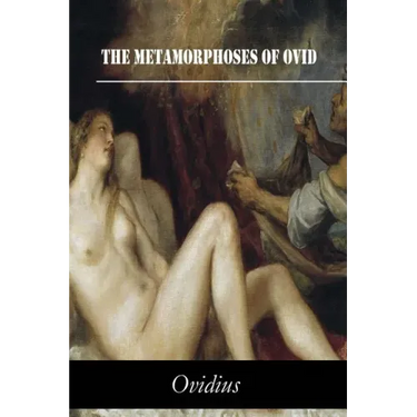 The Metamorphoses of Ovid
