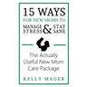 15 Ways For New Moms To Manage Stress And Stay Sane: The Actually Useful New Mom Care Package