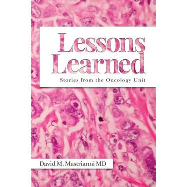 Lessons Learned: Stories from the Oncology Unit