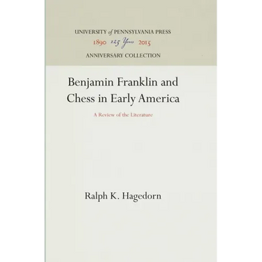 Benjamin Franklin and Chess in Early America: A Review of the Literature