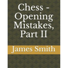 Chess - Opening Mistakes, Part II