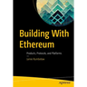 Building with Ethereum: Products, Protocols, and Platforms