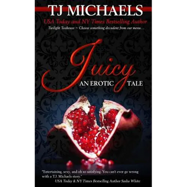 Juicy: A Twilight Teahouse Novel