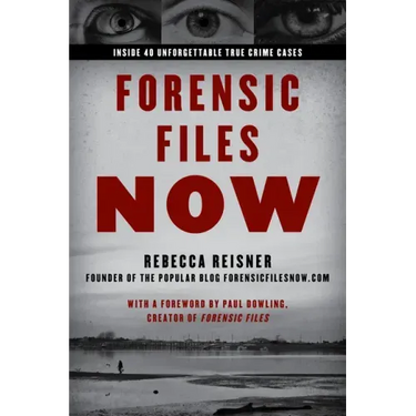 Forensic Files Now: Inside 40 Unforgettable True Crime Cases