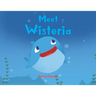 Meet Wisteria