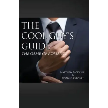 The Cool Guy's Guide: The Game of Romance