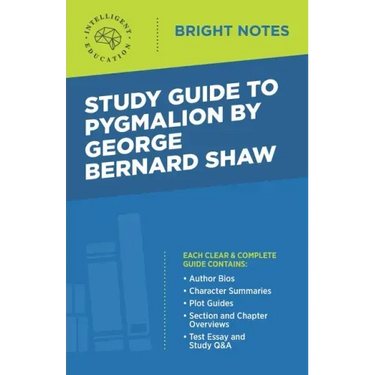 Study Guide to Pygmalion by George Bernard Shaw